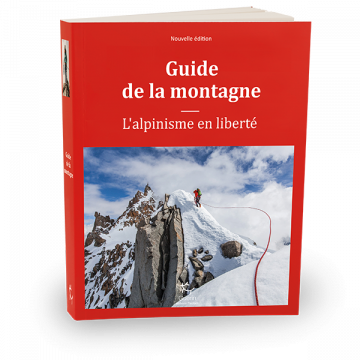 L'alpinisme en liberté Guide de la montagne 