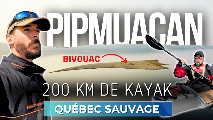 200 km de Kayak au Québec : Aventure à la conquête de la nature sauvage !