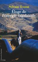 sylvain-tesson-eloge-de-lenergie-vagabonde-