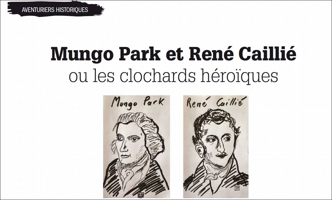 Nouvelle rubrique : Aventuriers historiques : les épopées des explorateurs du passé
René Caillié et Mungo Park
Illustration : mad