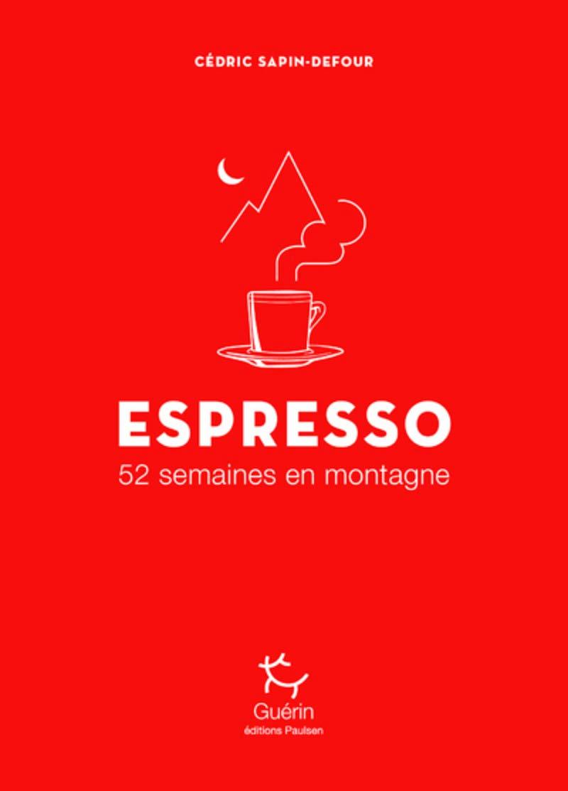 Espresso, 52 semaines en montagne